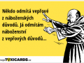 nekdo-odmita-veprove-z-nabozenskych-duvodu-ja-odmitam-nabozenstvi-z-veprovych-duvodu-2331
