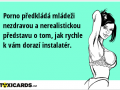 porno-predklada-mladezi-nezdravou-a-nerealistickou-predstavu-o-tom-jak-rychle-k-vam-dorazi-instalater-1978