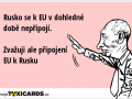 rusko-se-k-eu-v-dohledne-dobe-nepripoji-zvazuji-ale-pripojeni-eu-k-rusku-2297