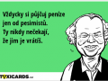 vzdycky-si-pujcuj-penize-jen-od-pesimistu-ty-nikdy-necekaji-ze-jim-je-vratis-263