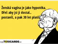 zenska-vagina-je-jako-hypoteka-dres-aby-jsi-ji-dostal-postavis-a-pak-30-let-platis-2244