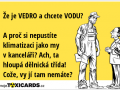 ze-je-vedro-a-chcete-vodu-a-proc-si-nepustite-klimatizaci-jako-my-v-kancelari-ach-ta-hloupa-delnicka-trida-coze-vy-ji-tam-nemate-520