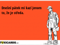 dnesni-patek-mi-kazi-jenom-to-ze-je-streda-1638