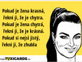 pokud-je-zena-krasna-rekni-ji-ze-je-chytra-pokud-je-zena-chytra-rekni-ji-ze-je-krasna-pokud-si-nejsi-jisty-rekni-ji-ze-zhubla-3421