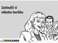 zaslouzis-si-nekoho-horsiho-672