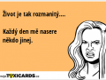 zivot-je-tak-rozmanity-kazdy-den-me-nasere-nekdo-jinej-1947