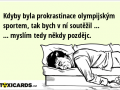 kdyby-byla-prokrastinace-olympijskym-sportem-tak-bych-v-ni-soutezil-myslim-tedy-nekdy-pozdejc-1520