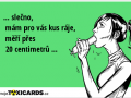 slecno-mam-pro-vas-kus-raje-meri-pres-20-centimetru-376